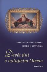 kniha Devět dní s milujícím Otcem novéna, Matice Cyrillo-Methodějská 2009