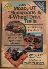 kniha Guide to Moab, UT Backroads & 4-Wheel Drive Trails, FunTreks, Inc. 2008