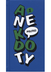 kniha Anekdoty 1. - Politici, CPress 2018