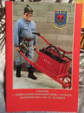 kniha Z historie 1. dobrovolného hasičského sboru v Čechách, založeného roku 1864 ve Velvarech [1864-1999], Enigma 2000