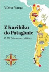 kniha Z Karibiku do Patagónie,  Cestou veselou 2018