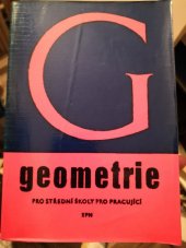 kniha Geometrie pro střední školy pro pracující Učebnice pro posl. televizních kursů matematiky, SPN 1964
