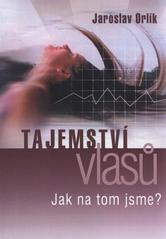 kniha Tajemství vlasů jak na tom jsme?, Info Press 2010