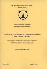 kniha Monitorizace viskoelastických jevů během procesu vytlačování parizonu = Monitoring of viscoelastic effects during the process of parison extrusion : autoreferát disertační práce, Technická univerzita v Liberci 2009