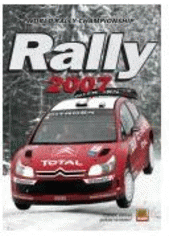 kniha Rally 2007 World Rally Championship, CPress 2007