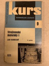 kniha Strojírenské materiály 1. [díl] Určeno pro dělníky, učně a studenty., SNTL 1963