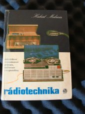 kniha Rádiotechnika Elektrónkové a tranzistorové prijímače, zosilňovače a magnetofóny, Slovenské vydavateľstvo technickej literatúry 1967