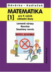 kniha Matematika pro 9. ročník základní školy 1. - Lomené výrazy, rovnice, soustavy rovnic, Prometheus 2000