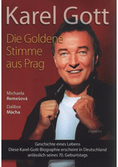 kniha Karel Gott die goldene Stimme aus Prag : Geschichte eines Lebens, Eminent 2009