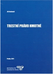 kniha Trestní právo hmotné, Metropolitní univerzita Praha 2011