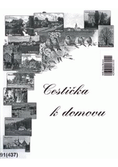 kniha Cestička k domovu-- sborník k 1. sjezdu rodáků a přátel Libošovicka, Obec Libošovice 2003