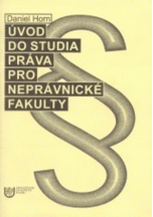 kniha Úvod do studia práva pro neprávnické fakulty, Západočeská univerzita, Ekonomická fakulta 2001