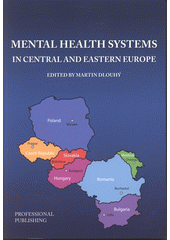 kniha Mental health systems in Central and Eastern Europe, Professional Publishing 2012