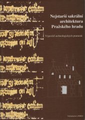 kniha Nejstarší sakrální architektura Pražského hradu výpověď archeologických pramenů, Peres 2000
