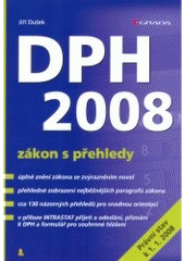 kniha DPH 2008 zákon s přehledy : [právní stav k 1. 1. 2008], Grada 2008