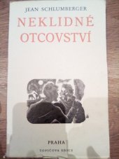 kniha Neklidné otcovství = [L'inquiète paternité], Topičova edice 1937