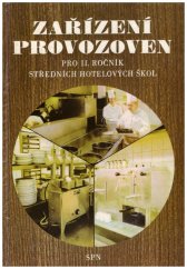 kniha Zařízení provozoven pro 2. ročník středních hotelových škol, studijní obor provoz hotelů a společ. stravování, SPN 1985