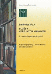 kniha Služby veřejných knihoven směrnice IFLA, Národní knihovna České republiky - Knihovnický institut 2012