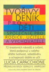 kniha Tvořivý deník pro děti společník pro rodiče, učitele a vychovatele, Pragma 2004