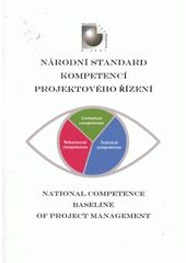 kniha Národní standard kompetencí projektového řízení = National competence baseline of project management, VUT v Brně ve spolupráci s SPŘ 2008