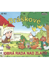 kniha Bráškové Dobrá rada nad zlato, MOBA 1998