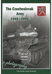 kniha Československá armáda 1945-1954 ve fotografii = [The Czechoslovak Army 1945-1954 in photography, Capricorn Publications 2012