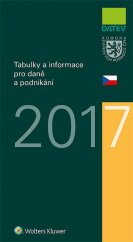 kniha Tabulky a informace pro daně a podnikání 2017, Wolters Kluwer 2017