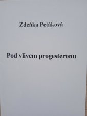 kniha Pod vlivem progesteronu 2000-2003, Šimon Ryšavý 2004