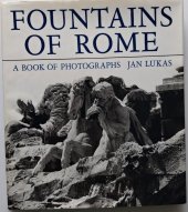 kniha Fountains of Rome A Book of Photographs Jan Lukas, Artia 1965