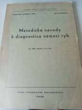 kniha Metodické návody k diagnostice nemocí ryb Určeno pro posl. Vys. školy veterinární, SPN 1982