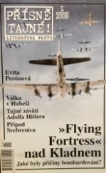 kniha Přísně tajné! "Flying Fortress" nad Kladnem, Pražská vydavatelská společnost 2008