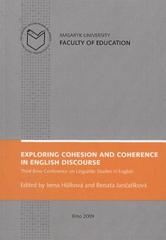 kniha Exploring cohesion and coherence in English discourse Third Brno conference on Linguistic studies in English : proceedings, Masaryk University 2009