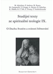 kniha O Duchu Svatém a svátosti biřmování Studijní texty ze spirituální teologie IX., Refugium Velehrad-Roma 2012