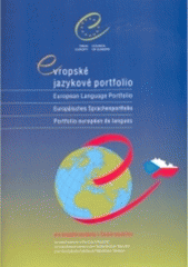 kniha Evropské jazykové portfolio pro dospělé studenty v České republice = European language portfolio : for adult learners in the Czech Republic = Europäisches Sprachenportfolio : für erwachsene Lerner in der Tschechischen Republik = Portfolio européen de langues : pour les étudiants adu, Scientia 2004