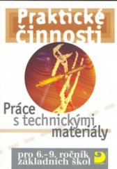 kniha Práce s technickými materiály praktické činnosti pro 6.-9. ročník základních škol, Fortuna 2001