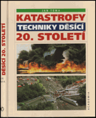 kniha Katastrofy techniky děsící 20. století, Academia 2002