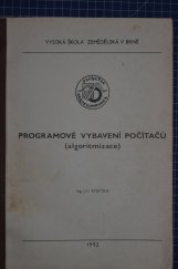 kniha Programové vybavení počítačů Algoritmizace : Určeno pro posl. PEF a AF [provozně ekon. a agronomická fak.], Vysoká škola zemědělská 1992