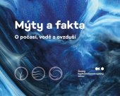 kniha Mýty a fakta  O počasí, vodě o ovzduší, Český hydrometeorologický ústav 2021