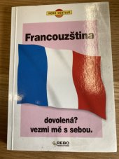 kniha Francouzština. Dovolená ? Vezmi mě s sebou, Rebo 1993