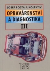 kniha Opravárenství a diagnostika III pro 3. ročník UO Automechanik, Informatorium 2003