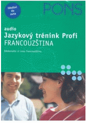 kniha Jazykový trénink Profi - francouzština audio : zdokonalte si svou francouzštinu, Klett 2006