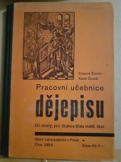 kniha Pracovní učebnice dějepisu. Díl druhý, - Pro druhou třídu měšťanských škol, Státní nakladatelství 1935