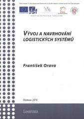 kniha Vývoj a navrhování logistických systémů, Moravská vysoká škola Olomouc 2010