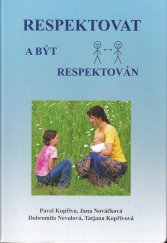 kniha Respektovat a být respektován, Spirála 2008