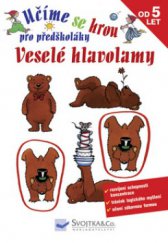 kniha Veselé hlavolamy pro předškoláky - od 5 let, Svojtka & Co. 2009