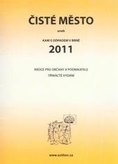 kniha Čisté město, aneb, Kam s odpadem v Brně 2011, Soliton 2011