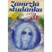 kniha Zamrzlá studánka pohádky a pověsti zpod Radhoště, Profil 1985