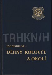 kniha Dějiny Kolovče a okolí, Nakladatelství Českého lesa 2014