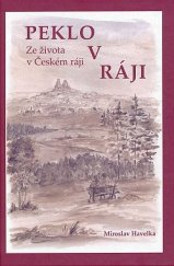 kniha Peklo v ráji Ze života v Českém ráji, s.n. 2011