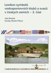 kniha Lexikon symbolů vodosportovních klubů a svazů v českých zemích – 2. část, Mare-Czech 2018